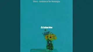 Incredible Moods for Nostalgia