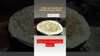Visit our food truck #dosahub shop. #varietydosa. opp to World Trade Center, OMR, perungudi.