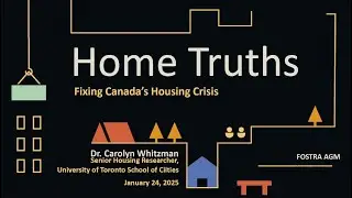 Home Truths: Fixing Canada's Housing Crisis, a presentation by Dr. Carolyn Whitzman