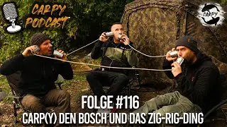 Carpy Podcast #116 - Carp(y) den Bosch und das Zig-Rig-Ding