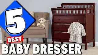 Best Baby Dresser In 2025 - Top 5 Baby Dressers Review