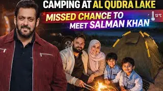 13&deg;C Mein Bachon Ke Sath Night Camping | Al Qudra Lake | BBQ & Family Fun