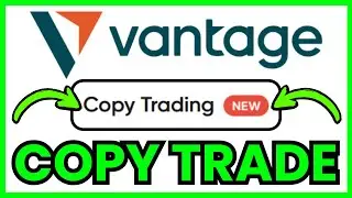 How To COPY TRADE On Vantage FX Markets (QUICK & EASY) 2026