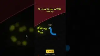 Playing Slither.io with Real Money 💸💸 #slithersnake #slitherio #damnbruh #money #gaming