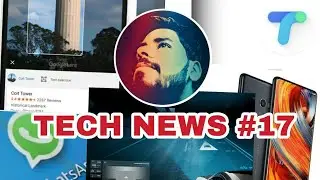 Tech News #17 - Vivo V9 and Mi Mix 2S, Tez Chatting App, Google Lens Tool, Whatsapp Icon Change
