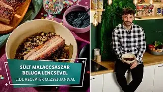 Szilveszter 2. - S&uuml;lt malaccs&aacute;sz&aacute;r beluga lencs&eacute;vel - Lidl receptek Mizsei Janival