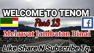 MotoVlog#Melawat Jambatan Binai Tenom Sabah.