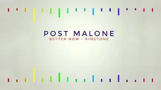 Post Malone - Better Now Ringtone | Pv_z7