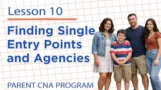 Parent CNA Program in Colorado &ndash; Lesson 10: Finding Single Entry Points and Agencies