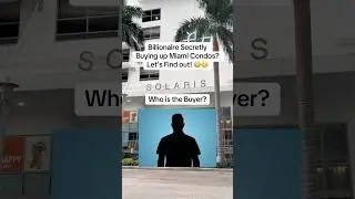 Billionaire Secretly Buying up Miami Condos? Let's Find out!
