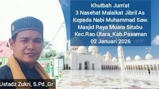 Nasehat luar biasa Malaikat Jibril As. || Khutbah Jum'at || Ustadz ZUKRI 