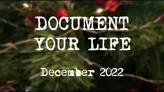Document your Life | December 2022