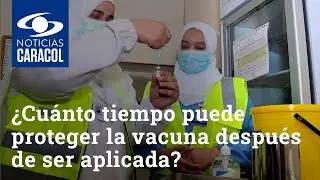 &iquest;Cu&aacute;nto tiempo puede proteger la vacuna del COVID-19 despu&eacute;s de ser aplicada?