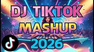 NEW DJ TikTok Mashup 2026 🔥 Best EDM & Viral Dance Music Mix 2026