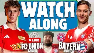 1. FC Union Berlin Vs Bayern Munich Watch Along - Bayern Live Stream