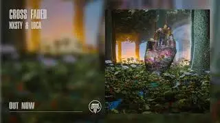 NXSTY & LOCA - CROSS FADED