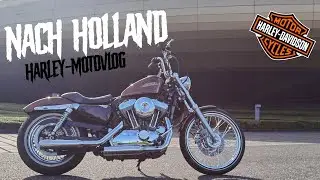 Mit den Harleys nach Holland | Time to Ride | Harley Davidson Motovlog |