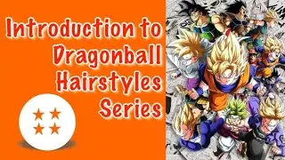 Introduction to Dragon ball Hairstyle Series | Asian Style Guide