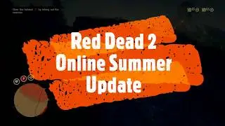 Red Dead 2 big summer update preview and More! HideOuts??