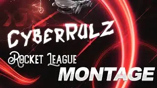 Bu Adam Oyunu Bitirmiş! | CyberRulz Rocket League Montage | XrzEDIT