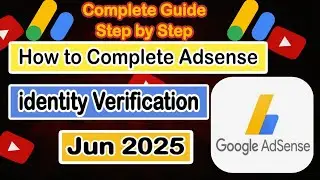 identity verification Adsense 2025 | Complete Guide Step by Step 2025