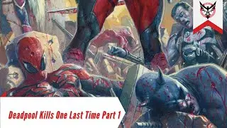 Deadpool Membantai Berbagai Variant Hero dan Villain | Kills One Last Time Part 1