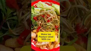 Make spicy lao papaya salad with me#spicy #papaya #salad #laofood #laos #food
