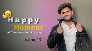 Vlog-13✅ दोस्तों के साथ हों तो हर दिन त्योहार जैसा लगता है।#viral #daillyvlogger #trending 