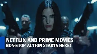 Top 10 Most Intense Action Movies on Netflix and Prime.