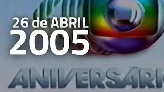 Programação Rede Globo - 26 de Abril de 2005 - Terça-Feira - Dia em que a Globo completou 40 Anos!