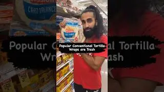 Popular Conventional Tortilla Wraps are Trash #tortilla #groceryshopping #groceryhaul