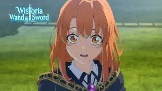 Wistoria: Wand and Sword Episode 1 | Is Colette Loire Will's love interest?