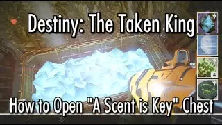 Destiny The Taken King - How to Open 