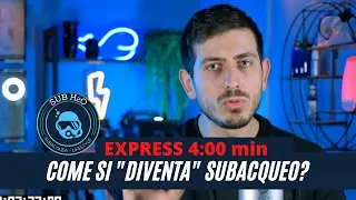 COME DIVENTARE SUBACQUEO?? SCUBA DIVING - SUB EXPRESS - SUB H2O