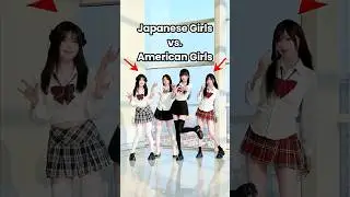 Japanese Girls vs. American Girls #Japan