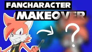 Sonic Fan character Makeover Part 1