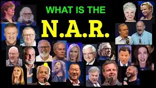 What is the New Apostolic Reformation, the NAR.