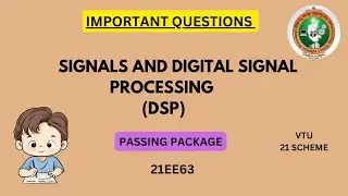 Signals and Digital Signal Processing | Important Questions DSP | 21EE63 VTU | 21 Scheme DSP