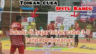 TOIRAN CUBA MENGAMUK HAJAR IPUTU RANDU 3-0 TANPA PERLAWAN