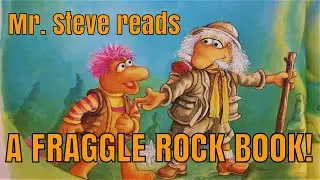 Mr. Steve reads a FRAGGLE ROCK Book from 1984 / 