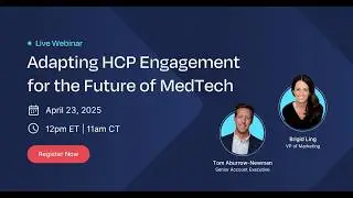Webinar - Adapting HCP Engagement for the Future of MedTech