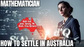 MATHEMATICIAN OPTIONS FOR AUSTRALIA IMMIGRATION | STUDY, WORK & PR DETAILS