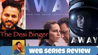 Away Web series | Review | Netflix | Hilary Swank | Space Drama