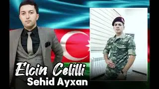 Elcin Celilli - Sehid Ayxan