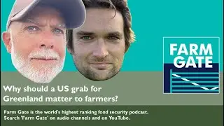 Why should Trump's grab for Greenland matter to farmers?