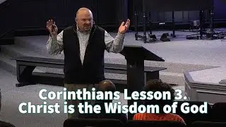 Corinthians Lesson 3 | Sermons with Pastor Lowell Perkins | First Assembly JC