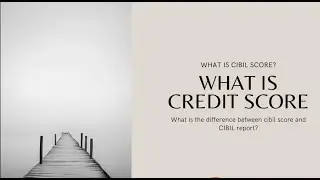 credit score/cibil score kya hota h?, what  is the difference between cibil score and cibil report