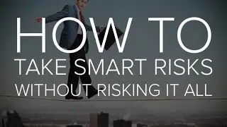 10 Insights on Smart Risk-Taking - Linda Rottenberg