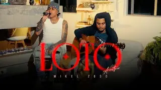 LOTO - MIKEL 2030 (LIVE SESSION)