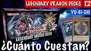 Yu-Gi-Oh! LEGENDARY DRAGON DECKS &iquest;Cu&aacute;nto cuestan las mejores cartas?